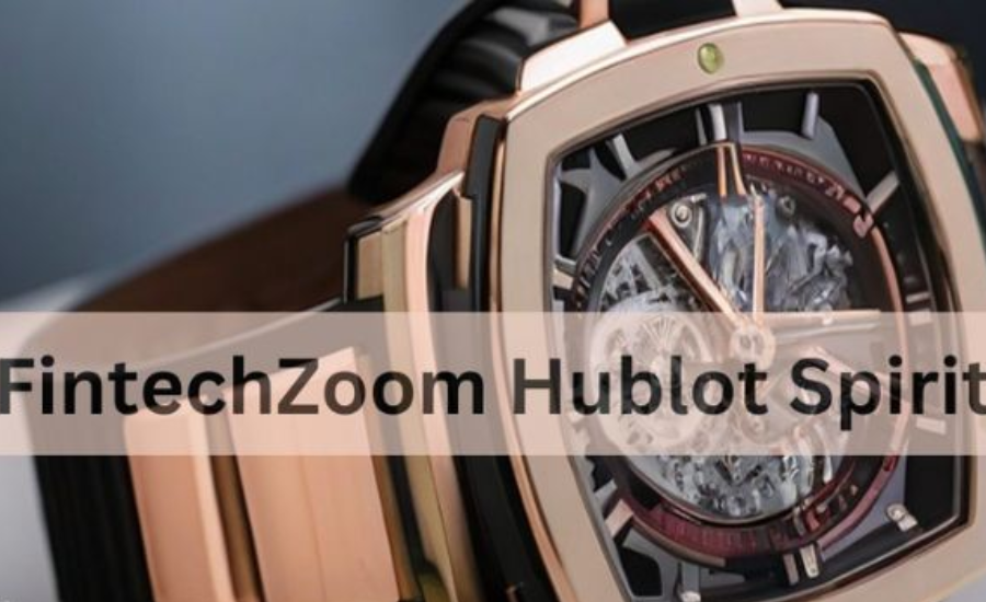 The Intersection of Innovation: Fintechzoom Hublot Spirit